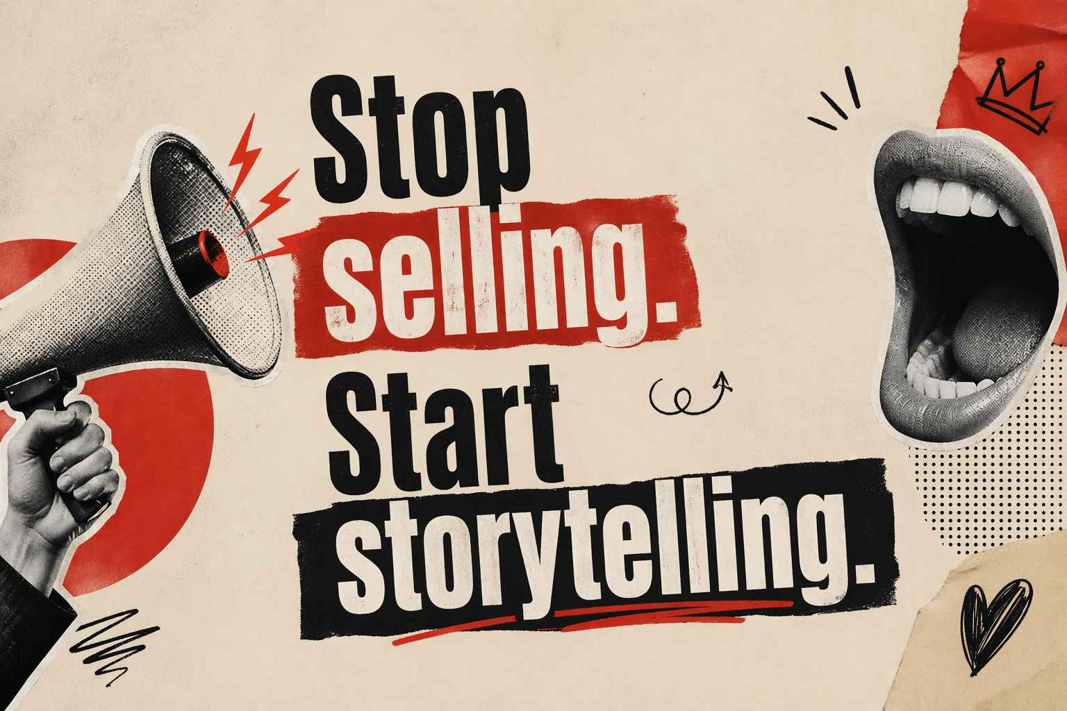Plakat s natpisom „Stop selling. Start storytelling.”, uz ilustraciju ruke, megafona i usta koja govore.